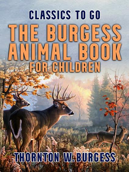 The Burgess Animal Book for Children - Thornton W. Burgess - ebook