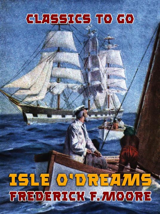 Isle o' Dreams - Frederick F. Moore - ebook