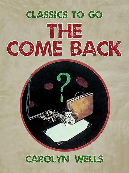 The Come Back - Carolyn Wells - ebook