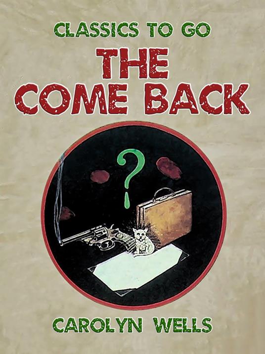 The Come Back - Carolyn Wells - ebook