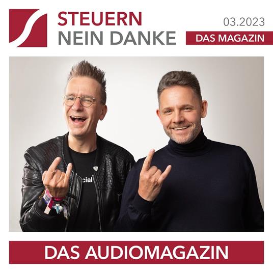 Steuern Nein Danke - Das Audiomagazin - 03.2023