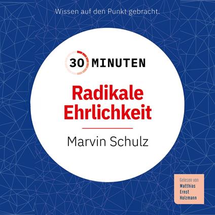 30 Minuten Radikale Ehrlichkeit