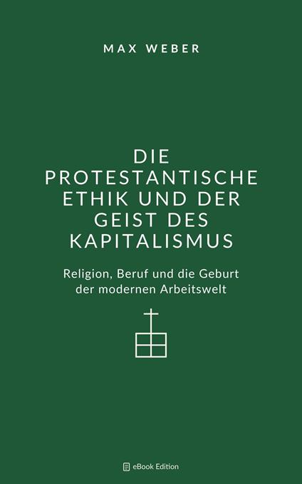 Die protestantische Ethik und der Geist des Kapitalismus