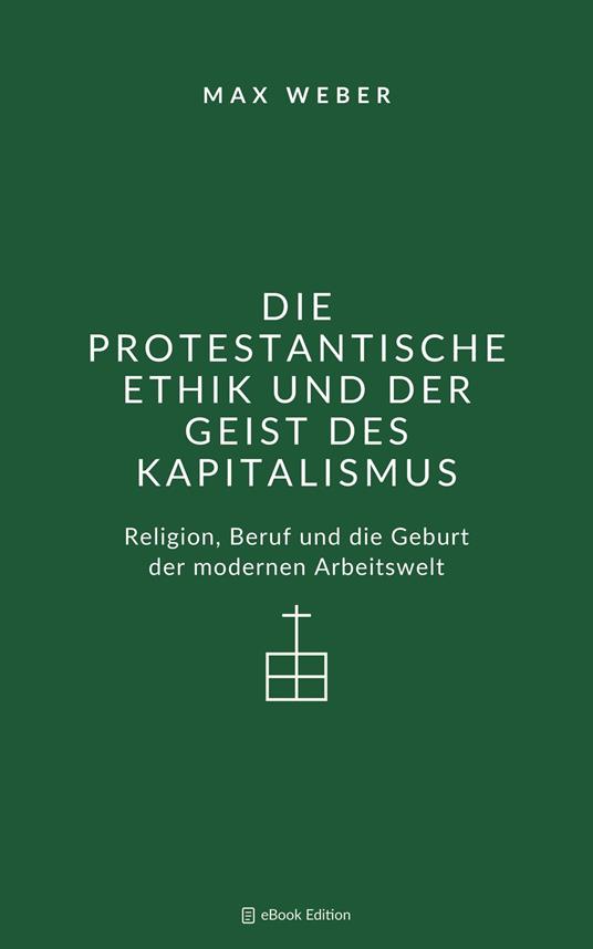 Die protestantische Ethik und der Geist des Kapitalismus