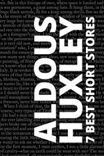 7 best short stories by Aldous Huxley