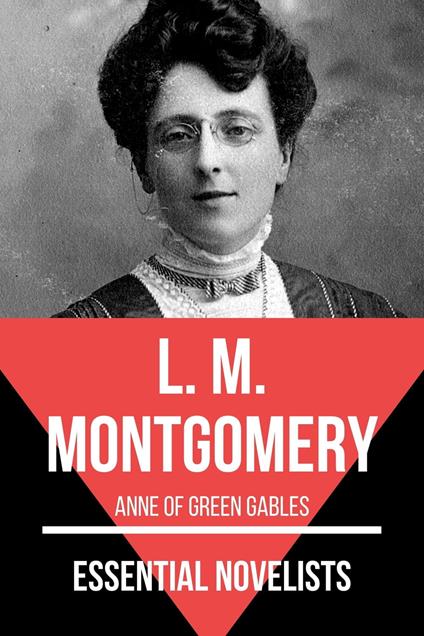Essential Novelists - L. M. Montgomery - L. M. Montgomery,August Nemo - ebook