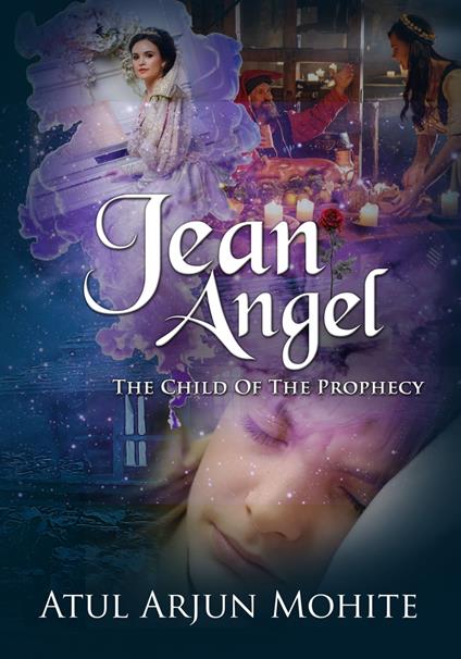 Jean Angel: The Child of The Prophecy - Atul Arjun Mohite - ebook