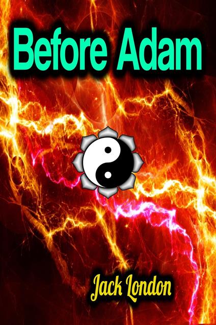 Before Adam - Jack London - ebook