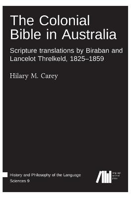 The Colonial Bible in Australia - Hilary M Carey - cover