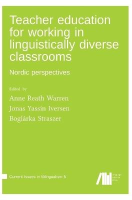 Teacher education for working in linguistically diverse classrooms - cover