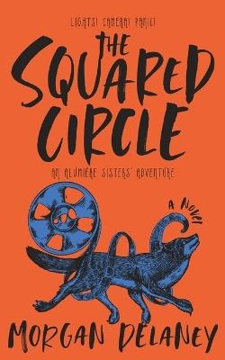 The Squared Circle - Morgan Delaney - cover