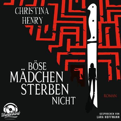 Böse Mädchen sterben nicht (Ungekürzt)
