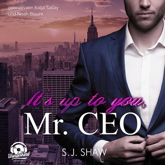 It's up to you, Mr. CEO - New York Love, Band 1 (Ungekürzt)