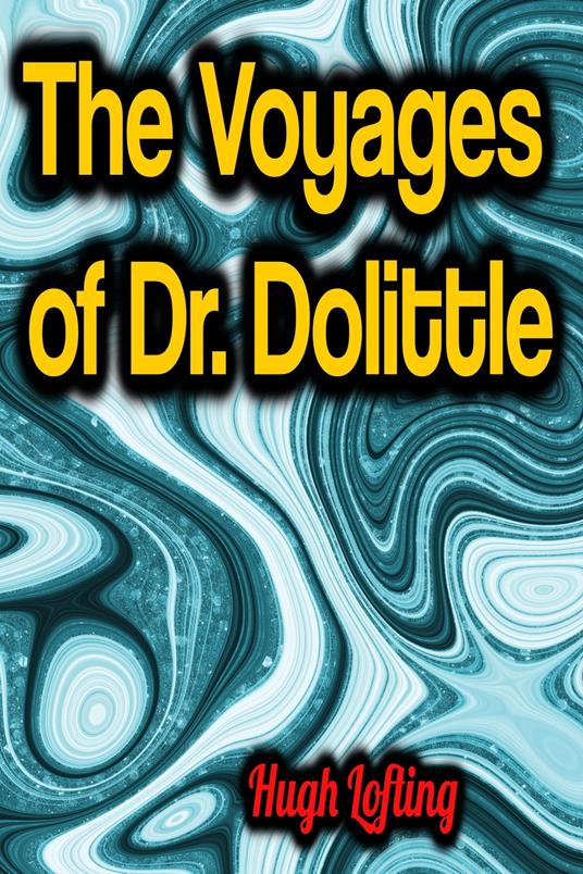 The Voyages of Dr. Dolittle - Hugh Lofting - ebook