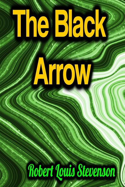 The Black Arrow - Robert Louis Stevenson - ebook