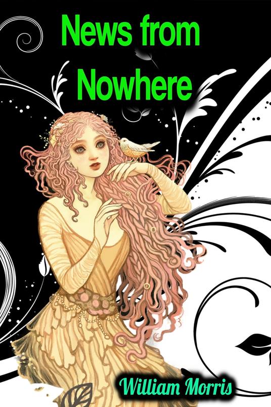 News from Nowhere - William Morris - William Morris - ebook