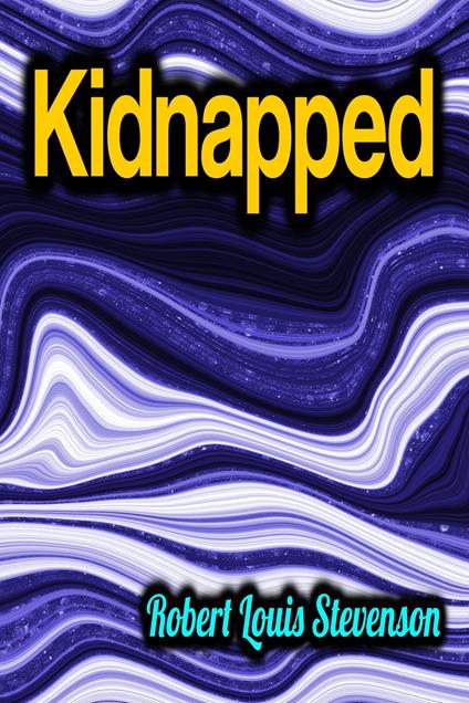 Kidnapped - Robert Louis Stevenson - ebook