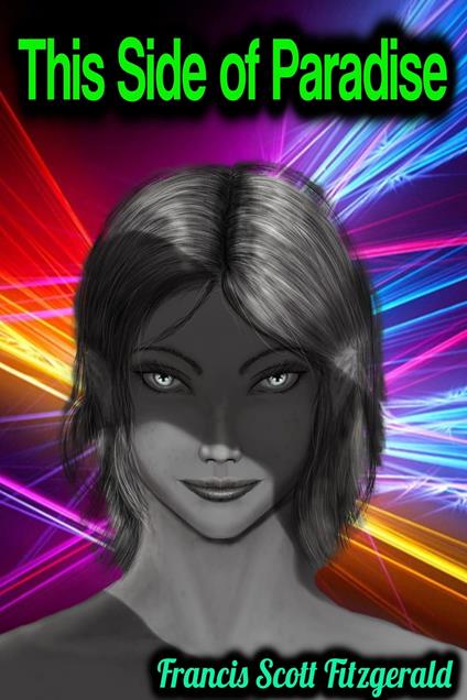 This Side of Paradise - Francis Scott Fitzgerald - Francis Scott Fitzgerald - ebook