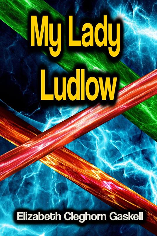 My Lady Ludlow - Elizabeth Cleghorn Gaskell - ebook