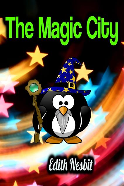 The Magic City - Edith Nesbit - ebook