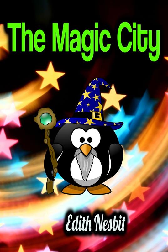 The Magic City - Edith Nesbit - ebook