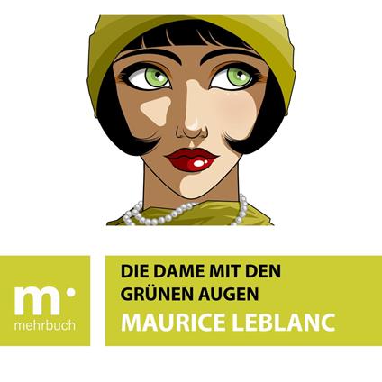 Die Dame mit den grünen Augen - Maurice Leblanc - ebook