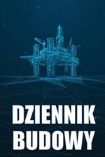 Dziennik budowy: Dziennik budowy do rejestrowania sily roboczej, zadan, harmonogramow, dziennego raportu budowy i innych - idealny prezent dla brygadzisty