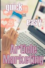 Article Marketing - Quick and Easy: How to Get Your Creative Juices Flowing and Prepare Your Articles for Submission to Article Directories Article Submission Tips Read
