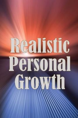 Realistic Personal Growth: A Very Quick Self-Help Guide Covering Essential Life Aspects - Hermann Belingham - cover
