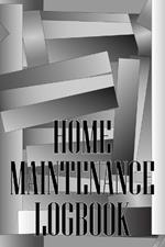 Home Maintenance Logbook: Handyman Tracker To Keep Record of Maintenance for Date, Phone, Sketch Detail, System Appliance, Problem, Preparation Amazing Gift Idea