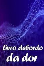Livro de bordo da dor: Livro perfeito para manter registo de data, energia, actividade, sono, nivel/area de dor, refeicoes e muito mais coisas uteis