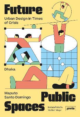 Future Public Spaces: Urban Design in Times of Crisis - cover