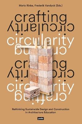Crafting Circularity: Rethinking Sustainable Design and Construction in Architecture Education - cover