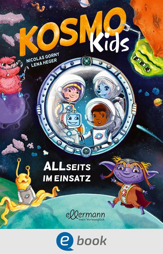 Kosmo Kids. ALLseits im Einsatz - Nicolas Gorny,Lena Heger - ebook