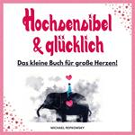 Hochsensibel und glücklich