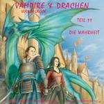Die Wahrheit - Vampire und Drachen (Teil 11)