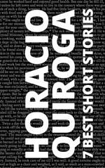 7 best short stories by Horacio Quiroga