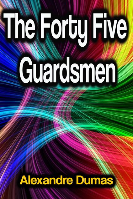 The Forty Five Guardsmen