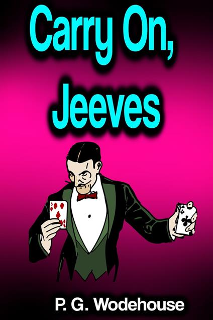 Carry On, Jeeves - P G Wodehouse - ebook