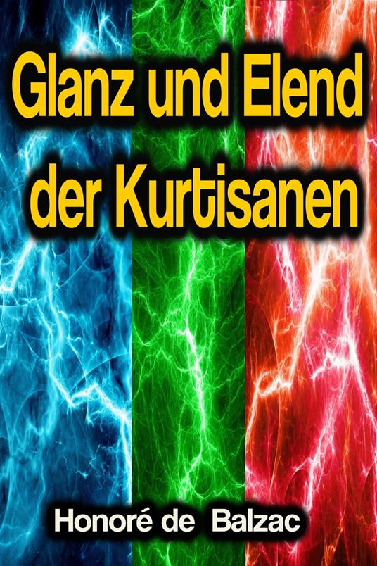 Glanz und Elend der Kurtisanen - Honore de Balzac - ebook