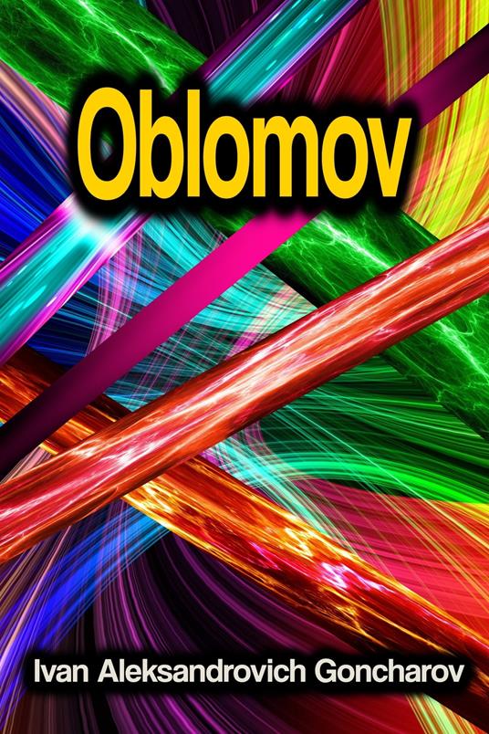 Oblomov - Ivan Aleksandrovich Goncharov - ebook