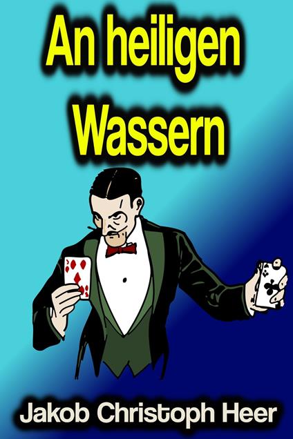 An heiligen Wassern - Jakob Christoph Heer - ebook