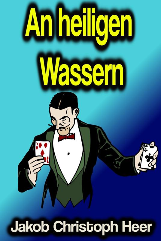 An heiligen Wassern - Jakob Christoph Heer - ebook