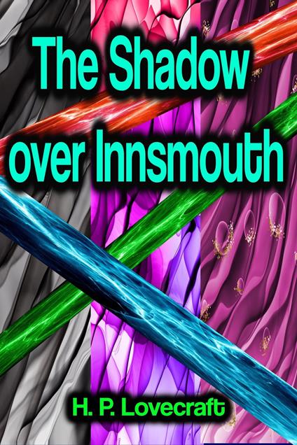 The Shadow Over Innsmouth - H. P. Lovecraft - ebook