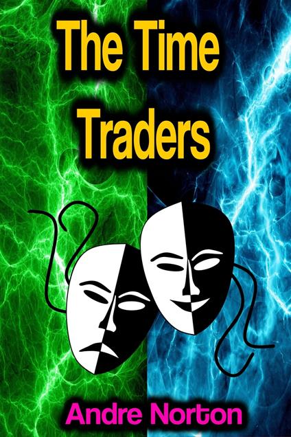 The Time Traders - Andre Norton - ebook
