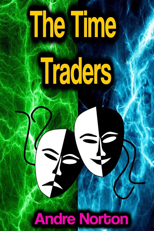 The Time Traders - Andre Norton - ebook