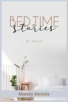 Bedtime Stories for Adults - Mandy Dennis - cover