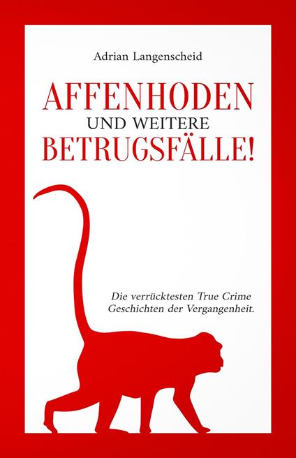 Affenhoden und weitere Betrugsfälle!
