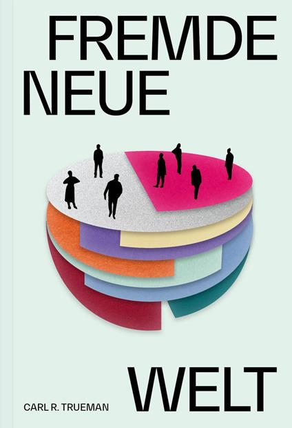 Fremde neue Welt - Carl Trueman - ebook
