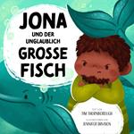 Jona und der unglaublich große Fisch